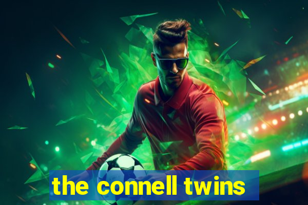 the connell twins